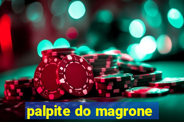 palpite do magrone